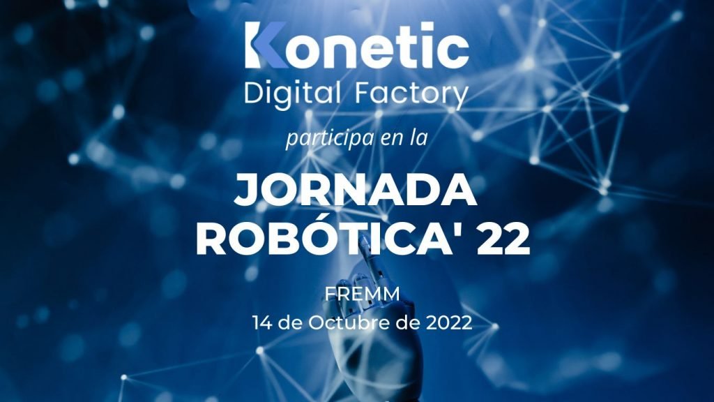 KONETIC participa en la Jornada de Robótica 22 de la FREMM